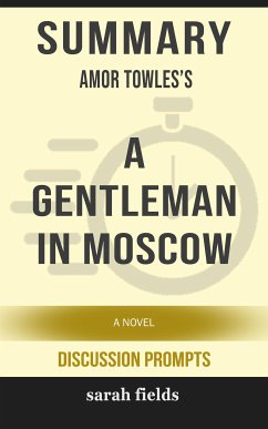 A Gentleman in Moscow: A Novel by Amor Towles (Discussion Prompts) (eBook, ePUB) - Fields, Sarah