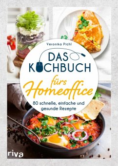 Das Kochbuch fürs Homeoffice (eBook, PDF) - Pichl, Veronika