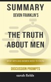 Summary of DeVon Franklin's The Truth About Men: What Men and Women Need to Know (Discussion Prompts) (eBook, ePUB)