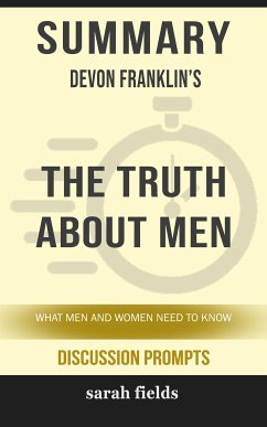 Summary of DeVon Franklin's The Truth About Men: What Men and Women Need to Know (Discussion Prompts) (eBook, ePUB) - Fields, Sarah