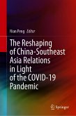 The Reshaping of China-Southeast Asia Relations in Light of the COVID-19 Pandemic (eBook, PDF)