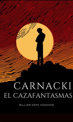 Carnacki, el cazafantasmas (eBook, ePUB) - Hope Hodgson, William