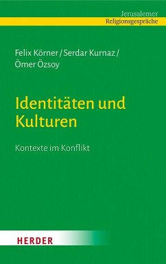 Identitäten und Kulturen - Körner, Felix;Kurnaz, Serdar;Özsoy, Ömer