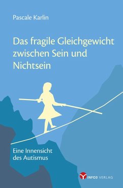 Das fragile Gleichgewicht zwischen Sein und Nichtsein (eBook, ePUB) - Karlin, Pascale