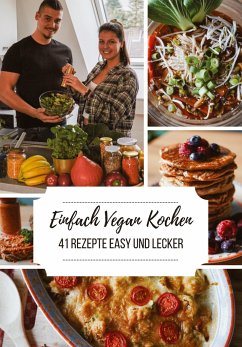 Einfach Vegan Kochen - 41 Rezepte Easy und Lecker - Timmler, Sascha;Timmler, Laura-Lee