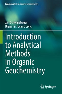 Introduction to Analytical Methods in Organic Geochemistry - Schwarzbauer, Jan;Jovancicevic, Branimir