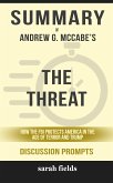 Summary of Andrew McCabe's The Threat: How the FBI Protects America in the Age of Terror and Trump (Discussion Prompts) (eBook, ePUB)
