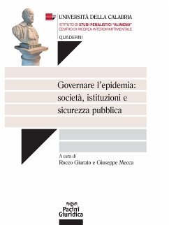 Governare l'epidemia: società, istituzioni e sicurezza pubblica (eBook, ePUB) - Giurato, Rocco; Mecca, Giuseppe