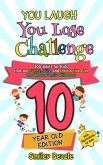 You Laugh You Lose Challenge - 10-Year-Old Edition: 300 Jokes for Kids that are Funny, Silly, and Interactive Fun the Whole Family Will Love - With Illustrations for Kids (eBook, ePUB)