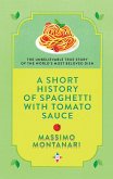 A Short History of Spaghetti with Tomato Sauce (eBook, ePUB)