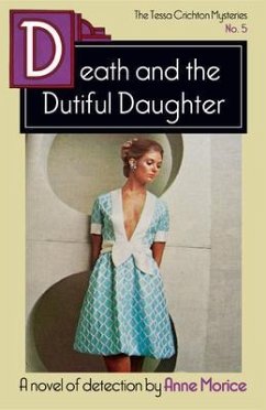 Death and the Dutiful Daughter (eBook, ePUB) - Morice, Anne