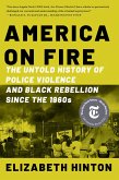 America on Fire: The Untold History of Police Violence and Black Rebellion Since the 1960s (eBook, ePUB)