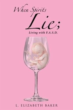 Cover When Spirits Lie; Living with F.A.S.D. (eBook, ePUB)
