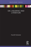 On Lingering and Literature (eBook, ePUB) On Lingering and Literature (eBook, ePUB)