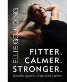 Fitter. Calmer. Stronger. (eBook, ePUB)