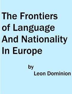 The Frontiers of Language and Nationality In Europe - Dominion, Leon