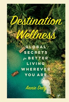 Destination Wellness (eBook, ePUB) - Daly, Annie
