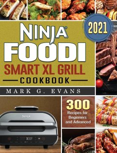 Ninja Foodi Smart XL Grill Cookbook 2021 - Evans, Mark G.