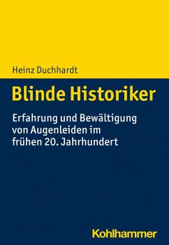 Blinde Historiker (eBook, PDF) - Duchhardt, Heinz