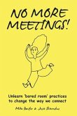 No More Meetings! (eBook, ePUB)