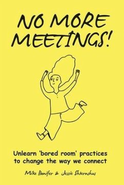 No More Meetings! (eBook, ePUB) - Bonifer, Mike; Shternshus, Jessie