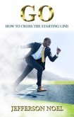 GO: How to Cross the Starting Line (eBook, ePUB)