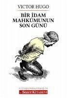 Bir Idam Mahkumunun Son Günü - Hugo, Victor