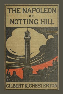 The Napoleon of Notting Hill - Chesterton, Gilbert K.