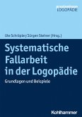 Systematische Fallarbeit in der Logopädie (eBook, PDF)
