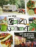 Gonzo Gourmet (eBook, ePUB) Gonzo Gourmet (eBook, ePUB)