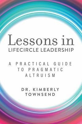 Lessons in Lifecircle Leadership (eBook, ePUB)