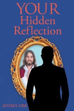 Your Hidden Reflection - Orr, Jeffrey