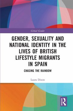 Cover Gender, Sexuality and National Identity in the Lives of British Lifestyle Migrants in Spain (eBook, PDF)