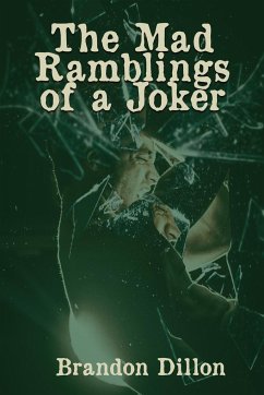 The Mad Ramblings of a Joker - Dillon, Brandon