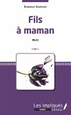 Fils à maman. Récit. Tome 1