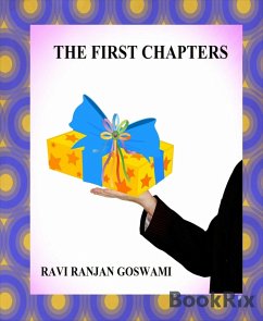 THE FIRST CHAPTERS (eBook, ePUB) - Ranjan Goswami, Ravi