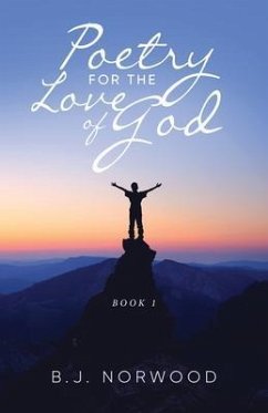 Poetry For The Love Of God (eBook, ePUB) - Norwood, B. J.