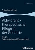 Aktivierend-therapeutische Pflege in der Geriatrie (eBook, ePUB)