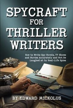 Spycraft for Thriller Writers (eBook, ePUB) - Mickolus, Edward