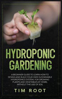 Hydroponic Gardening - Root, Tim