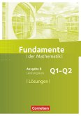 Fundamente der Mathematik 11. Schuljahr. Leistungskurs - Lösungen zum Schülerbuch