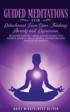 Guided Meditation for Detachment from Overthinking, Anxiety, and Depression - Daily Mindfulness Helper