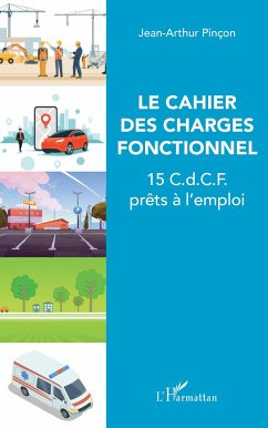 Le cahier des charges fonctionnel - Pinçon, Jean-Arthur