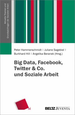 Big Data, Facebook, Twitter & Co. und Soziale Arbeit (eBook, PDF)