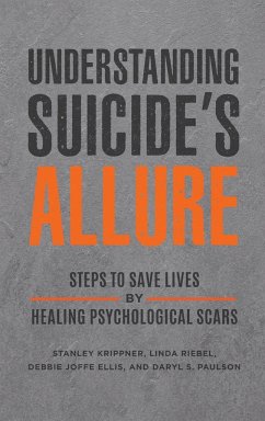Understanding Suicide's Allure - Krippner, Stanley; Riebel, Linda; Joffe Ellis, Debbie