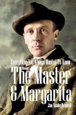 Everything You Always Wanted To Know About The Master & Margarita