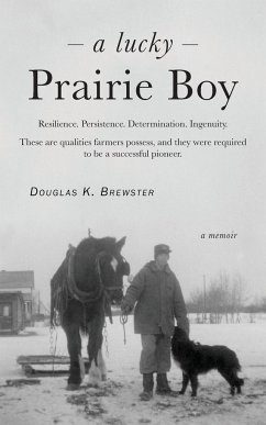 A Lucky Prairie Boy - Brewster, Douglas K.