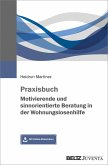 Praxisbuch Motivierende und sinnorientierte Beratung in der Wohnungslosenhilfe (eBook, PDF)