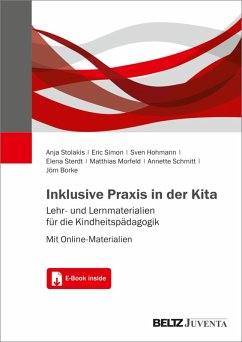 Inklusive Praxis in der Kita (eBook, PDF) - Simon, Eric; Sterdt, Elena; Stolakis, Anja; Morfeld, Matthias; Hohmann, Sven; Schmitt, Annette; Borke, Jörn