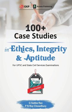 100+ Case Studies in Ethics, Integrity and Aptitude - Rao, G Subba
